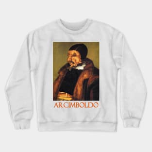 The Lawyer (1556) by Giuseppe Arcimboldo Crewneck Sweatshirt